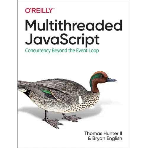 Multithreaded JavaScript: Concurrency Beyond the Event Loop