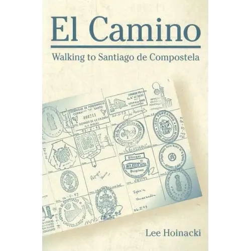 El Camino: Walking to Santiago de Compostela