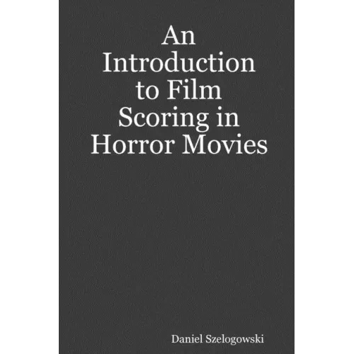 An Introduction to Film Scoring in Horror Movies