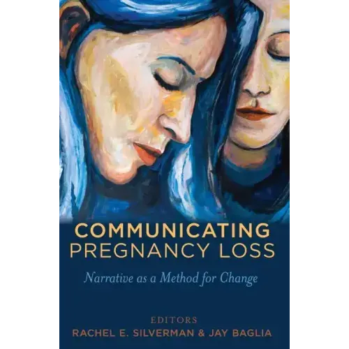 Communicating Pregnancy Loss: Narrative as a Method for Change