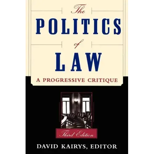 The Politics of Law: A Progressive Critique, Third Edition