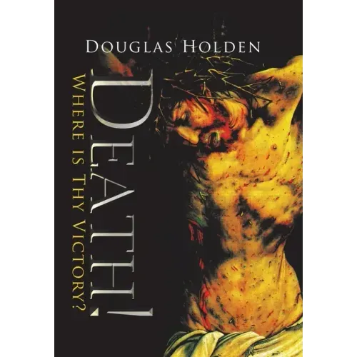 Death!: Where Is Thy Victory?