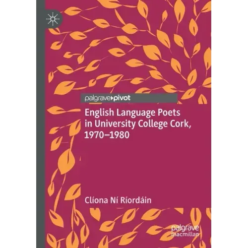 English Language Poets in University College Cork, 1970-1980