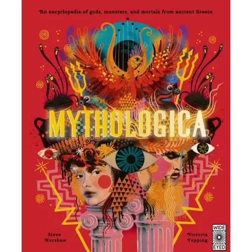 Mythologica: An Encyclopedia of Gods, Monsters and Mortals from Ancient Greece