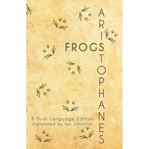 Aristophanes' Frogs: A Dual Language Edition
