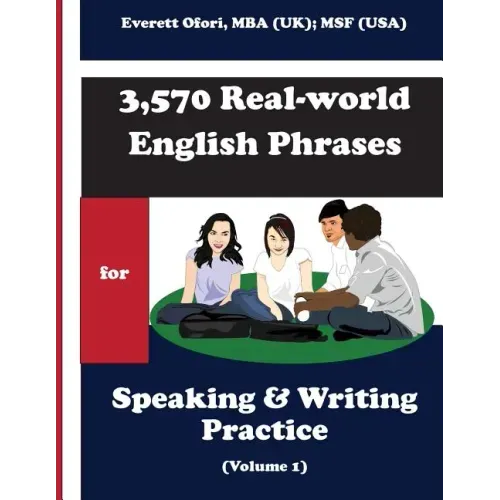 3,570 Real-world English Phrases for Speaking and Writing Practice - Volume 1