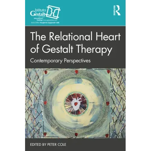 The Relational Heart of Gestalt Therapy: Contemporary Perspectives
