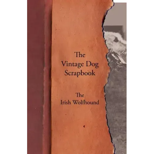 The Vintage Dog Scrapbook - The Irish Wolfhound