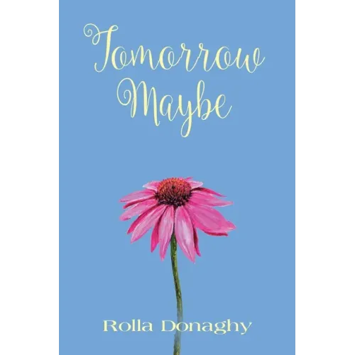 Tomorrow Maybe