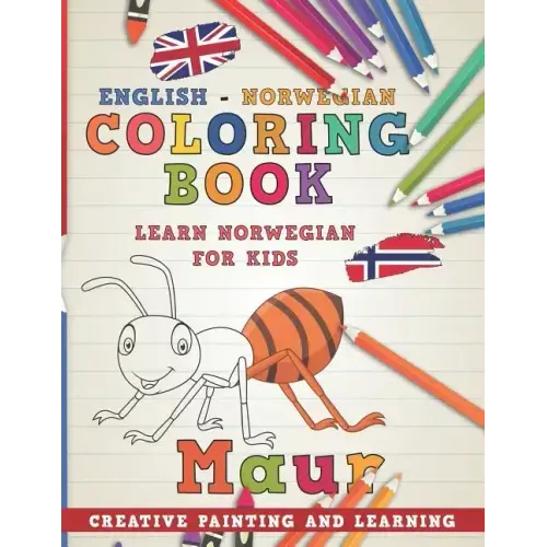 Coloring Book: English - Norwegian I Learn Norwegian for Kids I Creative Painting and Learning.