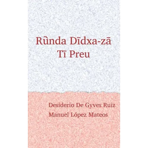 Ruunda Diidxazaa: Canta el zapoteco / Tii Preu