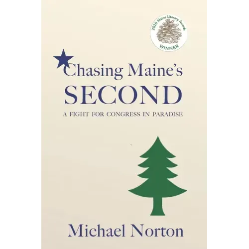 Chasing Maine's Second: A Fight for Congress in Paradise