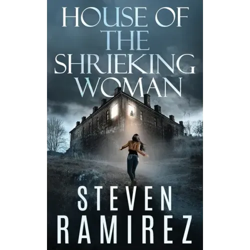 House of the Shrieking Woman: A Sarah Greene Supernatural Mystery