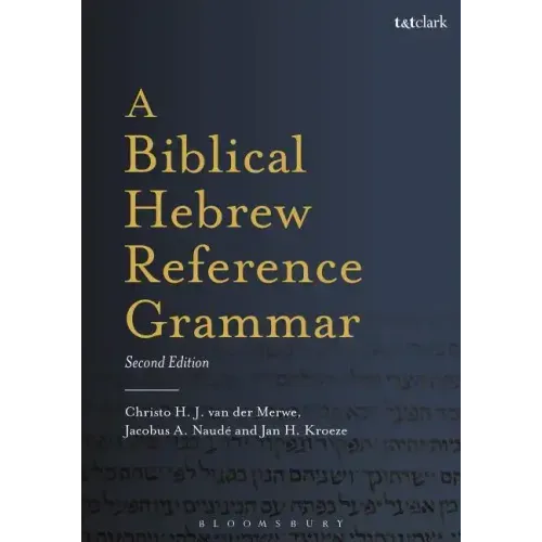 A Biblical Hebrew Reference Grammar: Second Edition