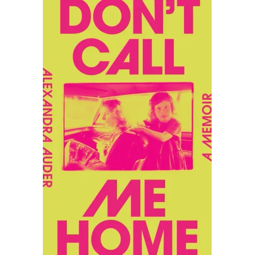 Don't Call Me Home: A Memoir