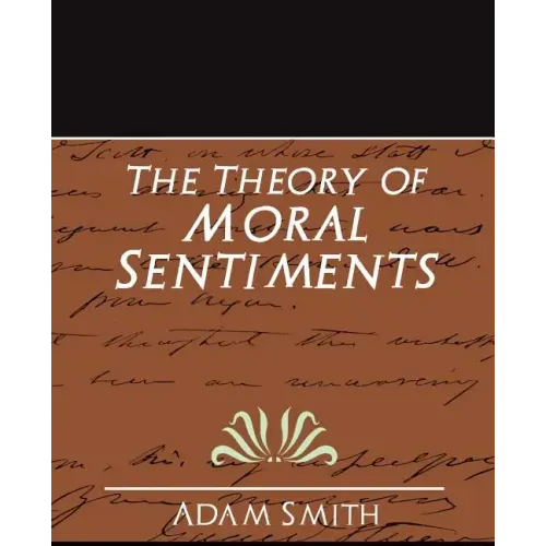 The Theory of Moral Sentiments (New Edition)