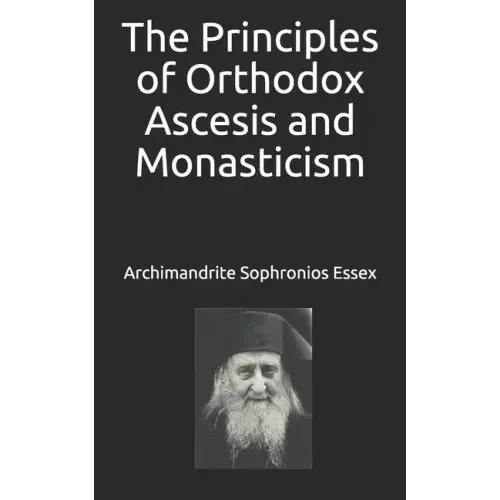 The Principles of Orthodox Ascesis and Monasticism
