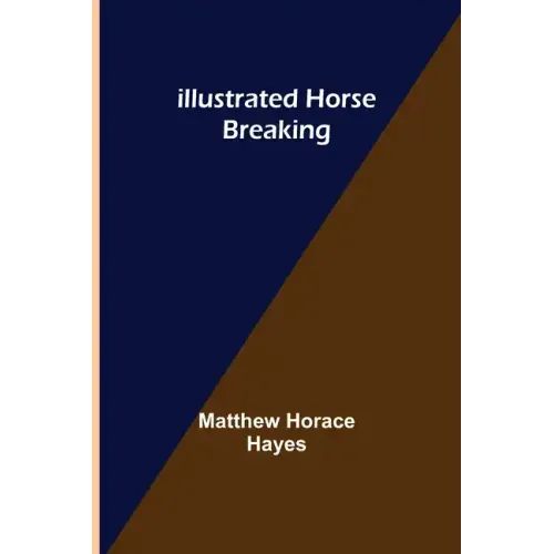 Illustrated Horse Breaking