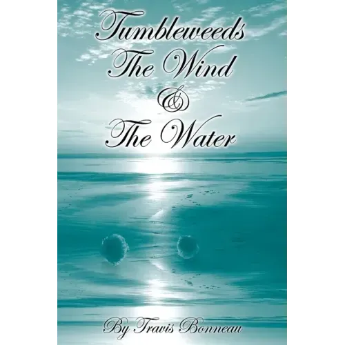 Tumbleweeds The Wind and The Water