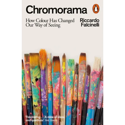 Chromorama: How Colour Changed Our Way of Seeing