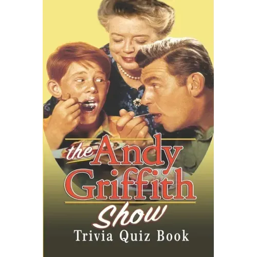 The Andy Griffith Show: Trivia Quiz Book