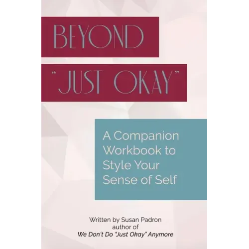 Beyond just okay: A Companion Workbook to We don't do just okay anymore