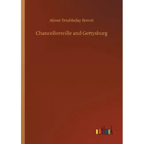 Chancellorsville and Gettysburg