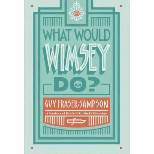 What Would Wimsey Do?