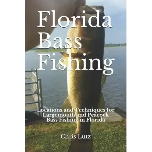 Florida Bass Fishing: Locations and Techniques for Largemouth and Peacock Bass Fishing in Florida
