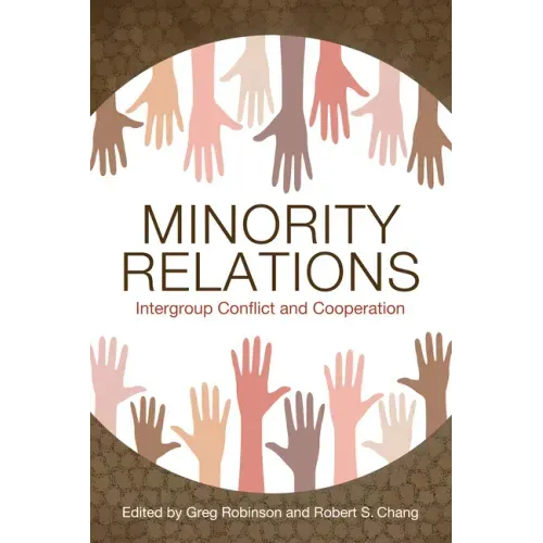 Minority Relations: Intergroup Conflict and Cooperation