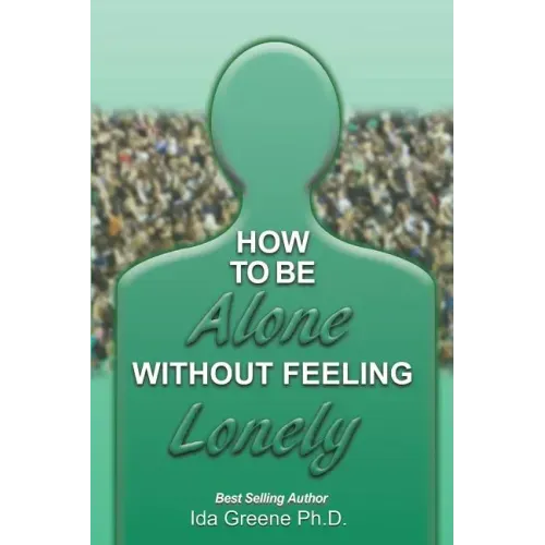 How to Be Alone Without Feeling Lonely