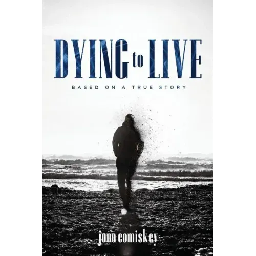 Dying to Live: Based on a True Story