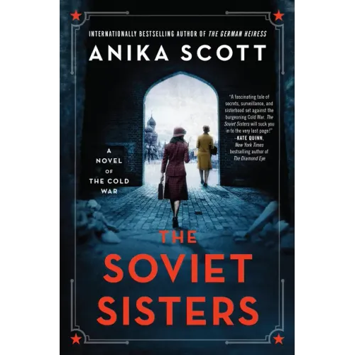 The Soviet Sisters: A Novel of the Cold War