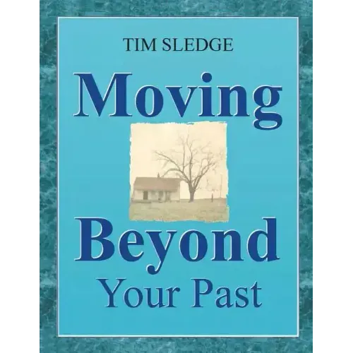 Moving Beyond Your Past