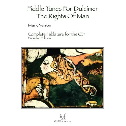Fiddle Tunes For Dulcimer-The Rights Of Man: Complete Tablature For The Cd