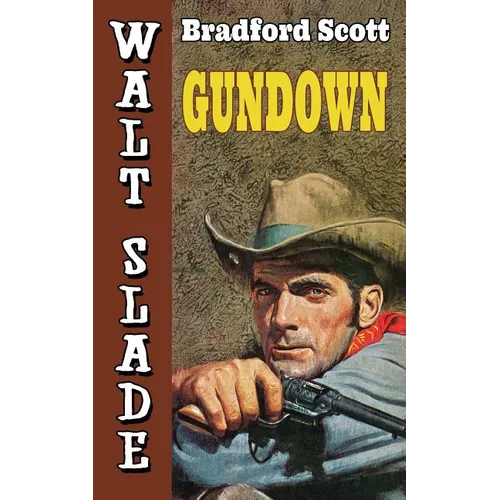 Gundown: A Walt Slade Western