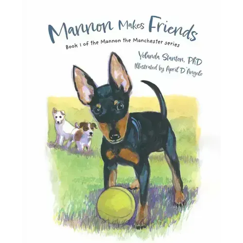 Mannon Makes Friends: Book 1 of the Mannon the Manchester Series