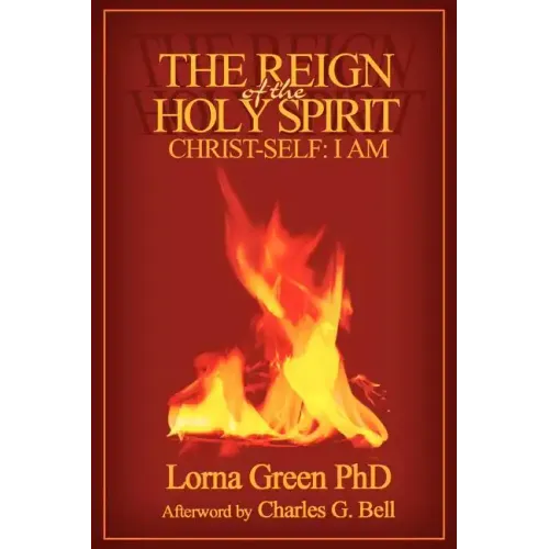 The Reign of the Holy Spirit: Christ-Self: I Am