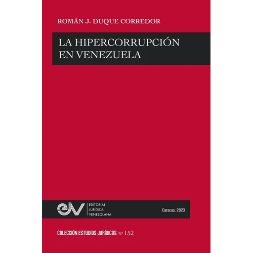 La Hipercorrupción En Venezuela