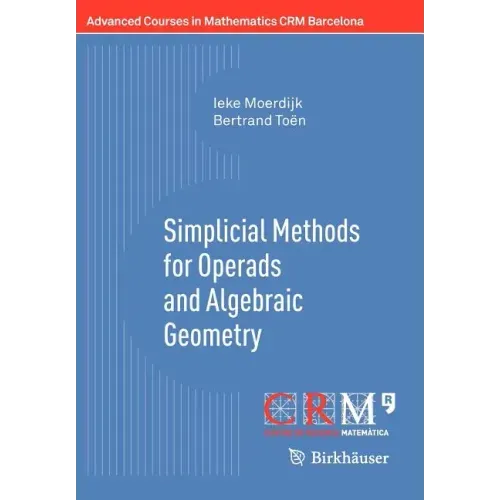 Simplicial Methods for Operads and Algebraic Geometry
