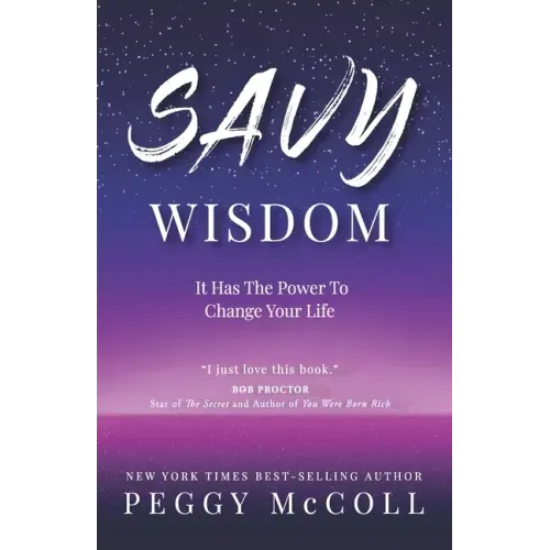 Savy Wisdom: It Has The Power To Change Your Life