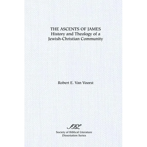 The Ascents of James: History and Theology of a Jewish-Christian Community