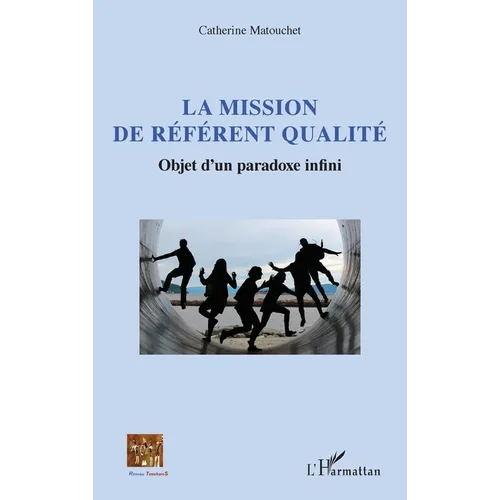 La mission de référent qualité: Objet d'un paradoxe infini