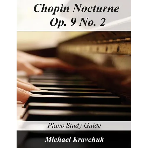 Chopin Nocturne Op. 9 No. 2: Piano Study Guide