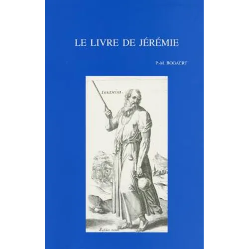 Le Livre de Jeremie: Le Prophete Et Son Milieu. Les Oracles Et Leur Transmission (Nouvelle Edition Mise a Jour)