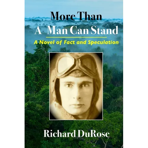 More Than A Man Can Stand: A Novel of Fact and Speculation