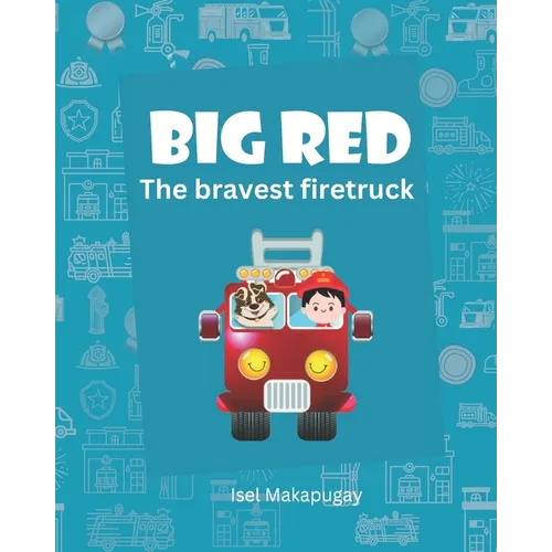 Big Red: The Bravest Firetruck