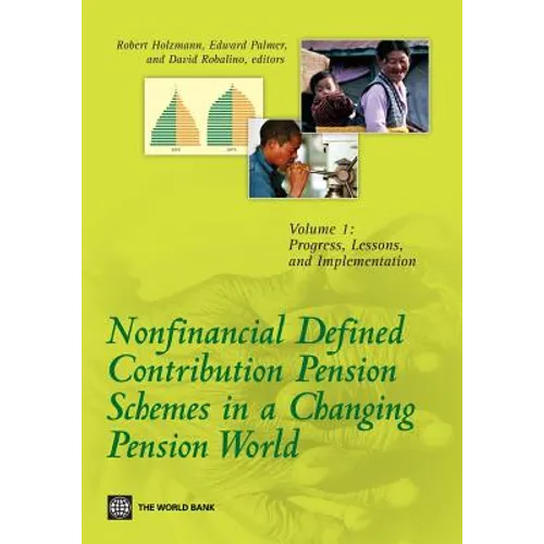 Nonfinancial Defined Contribution Pension Schemes in a Changing Pension World: Volume 1, Progress, Lessons, and Implementation