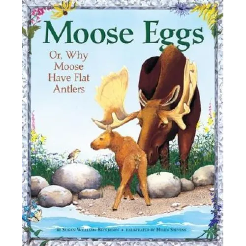 Moose Eggs: Or, Why Moose Have Flat Antlers