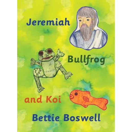 Jeremiah, Bullfrog, and Koi